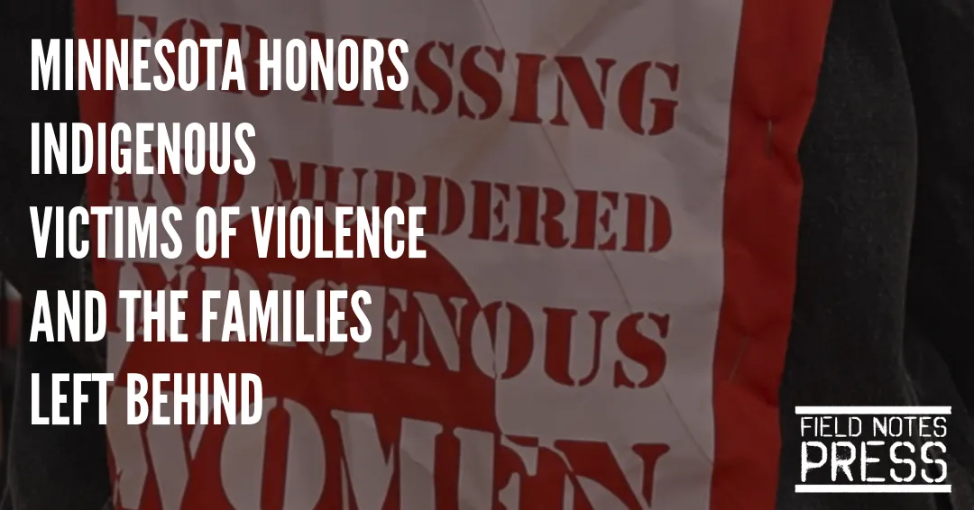 Minnesota honors indigenous victims of violence  and the families left behind