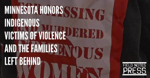Minnesota honors indigenous victims of violence  and the families left behind